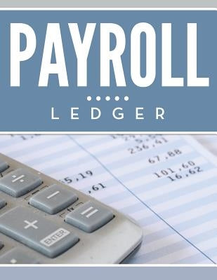 Payroll Ledger by Speedy Publishing LLC
