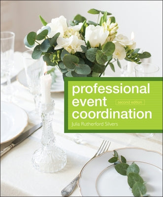 Professional Event Coordination by Silvers, Julia Rutherford
