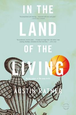 In the Land of the Living by Ratner, Austin