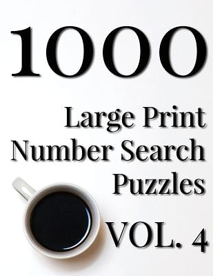 1000 Large Print Number Search Puzzles - Volume 4 by Ballener, Nilo