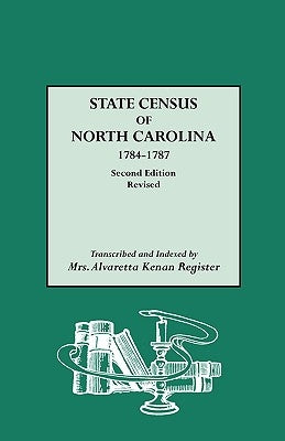 State Census of North Carolina, 1784-1787 (Rev) by Register, Alvaretta K.