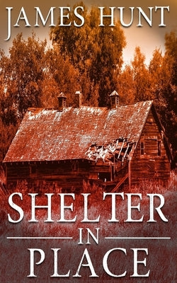 Shelter In Place by Hunt, James