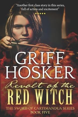 Revolt of the Red Witch by Hosker, Griff