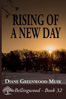 Rising of a New Day by Greenwood Muir, Diane