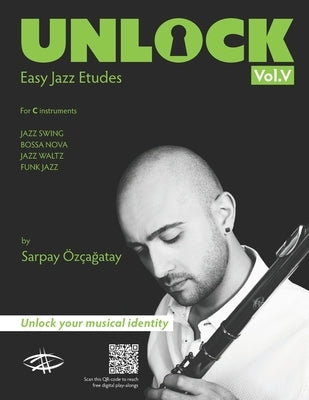 Unlock: Easy Jazz Etudes by Ozcagatay, Sarpay