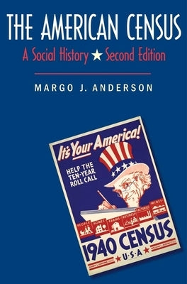 The American Census: A Social History by Anderson, Margo J.