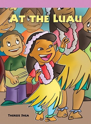 At the Luau by Shea, Therese M.