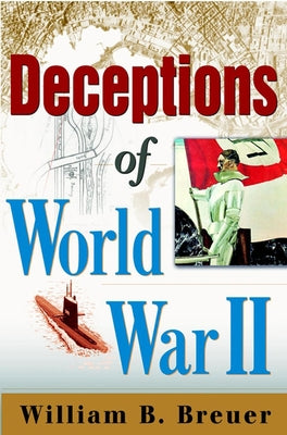 Deceptions of World War II by Breuer, William B.