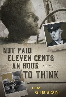 Not Paid Eleven Cents an Hour to Think by Gibson, Jim
