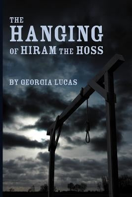 The Hanging of Hiram the Hoss by Lucas, Georgia