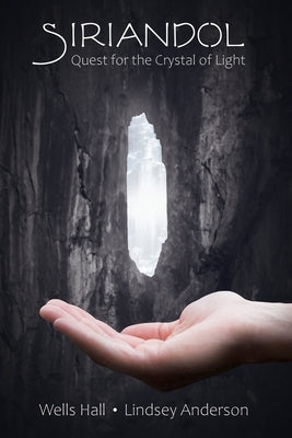 Siriandol: Quest for the Crystal of Light by Anderson, Lindsey