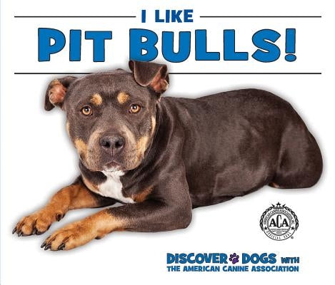 I Like Pit Bulls! by Bozzo, Linda