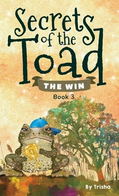 Secrets of the Toad: The Win by Page, Patty