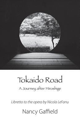 Tokaido Road: A Journey After Hiroshige by Gaffield, Nancy