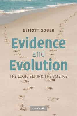 Evidence and Evolution by Sober, Elliott