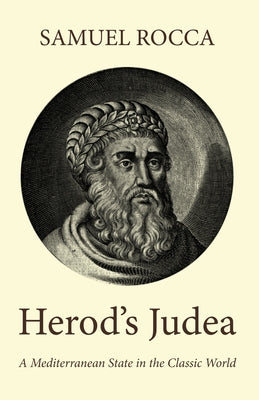 Herod's Judaea by Rocca, Samuel