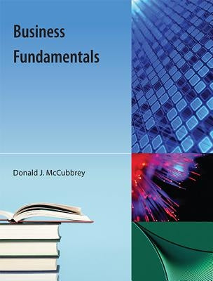 Business Fundamentals by McCubbrey, Donald J.