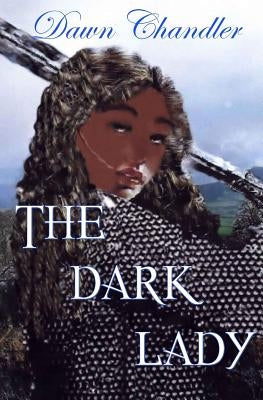 The Dark Lady by Chandler, Dawn