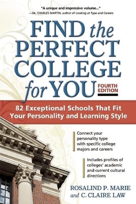 Find the Perfect College for You: 82 Exceptional School That Fit Your Personality and Learning Style by Marie, Rosalind P.