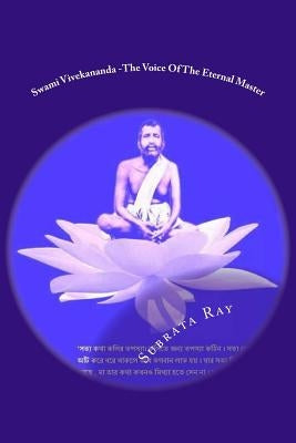 Swami Vivekananda -The Voice Of The Eternal Master: Swami Vivekananda by Ray, Subrata