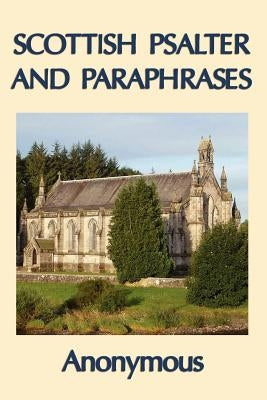 Scottish Psalter and Paraphrases by Anonymous