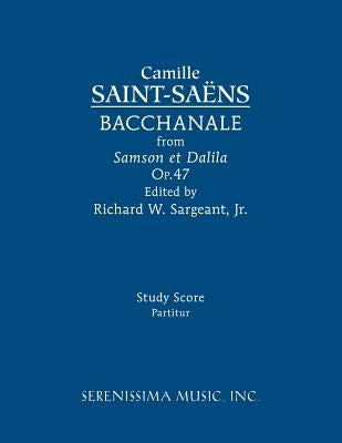 Bacchanale, Op.47: Study score by Saint-Saens, Camille