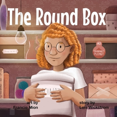 The Round Box by Wickstrom, Lois