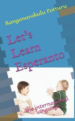 Let's Learn Esperanto: the international language by Potturu, Ranganayakulu