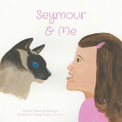 Seymour and Me by Baweja, Reena