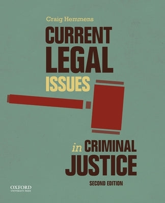 Current Legal Issues in Criminal Justice: Readings by Hemmens, Craig