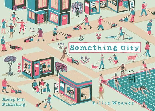Something City by Weaver, Ellice
