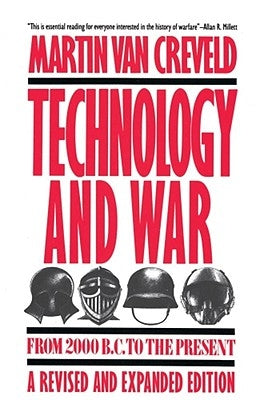 Technology and War: From 2000 B.C. to the Present by Van Creveld, Martin