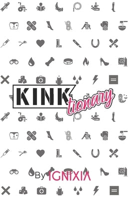 Kinktionary: Featuring OpenDyslexic font for easier reading. by Roberts, Ignixia