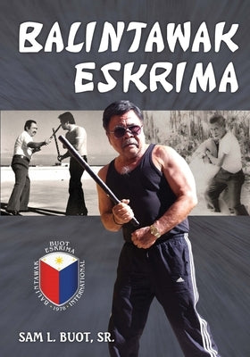 Balintawak Eskrima by Wiley, Mark V.