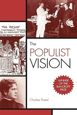 The Populist Vision by Postel, Charles