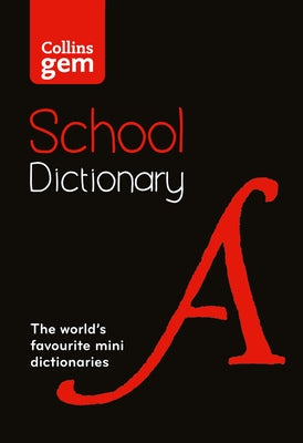 Collins School - Collins Gem School Dictionary by Collins Dictionaries