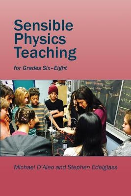 Sensible Physics Teaching by D'Aleo, Michael