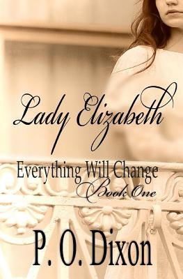 Lady Elizabeth by Dixon, P. O.