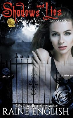 Shadows and Lies: A World of Gothic: United States by English, Raine