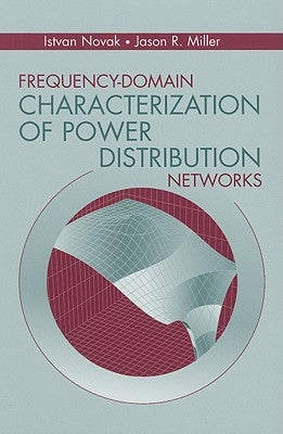 Frequency-Domain Characterization of Power Distribution Networks by Novak, Istvan