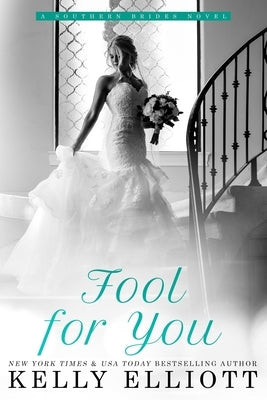 Fool for You by Elliott, Kelly