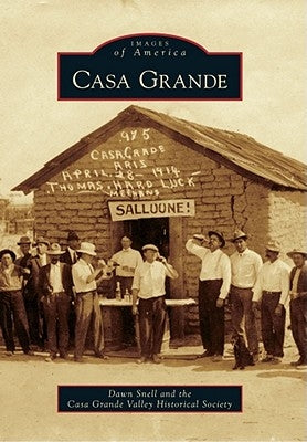 Casa Grande by Snell, Dawn