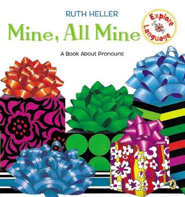 Mine, All Mine!: A Book about Pronouns by Heller, Ruth