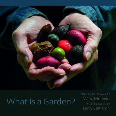 What Is a Garden? by Merwin, W. S.