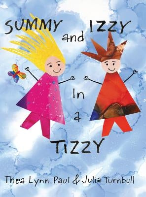 Summy and Izzy in a Tizzy by Turnbull, Julia