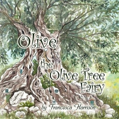 Olive the Olive Tree Fairy by Harrison, Francesca