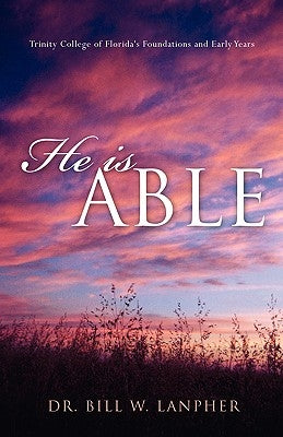 He Is Able by Lanpher, Bill W.