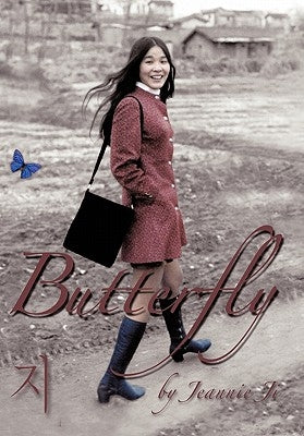 Butterfly: A Life Journey from South Korea to America by Ji, Jeannie