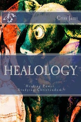 Healology by Jami, Criss