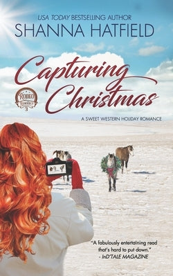 Capturing Christmas: Sweet Western Holiday Romance by Hatfield, Shanna